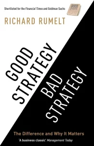 Good Strategy Bad Strategy Richard Rumelt Business strategy books for small business owners